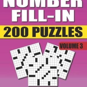 Number Fill In Puzzle Book For Adults (Volume 3): 200 Number Fill-Ins Puzzles An
