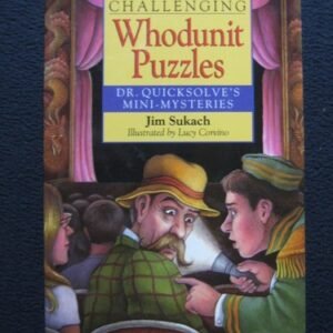 Challenging Whodunit Puzzles: Dr. Quicksolve's Mini-Mysteries [Paperback] Sukach