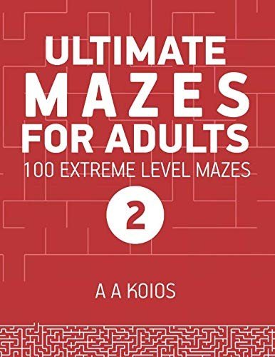 ULTIMATE MAZES FOR ADULTS 2: 100 EXTREME LEVEL MAZES By A A Koios **BRAND NEW**