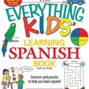 The Everything Kids' Learning Spanish Book: Exercises and Puzzles to Help You...