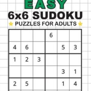 100 Large Print Easy 6x6 Sudoku Puzzles for Adults : Only One Puzzle per ...