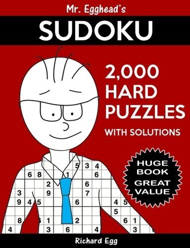 MR. EGGHEAD’S SUDOKU 2,000 HARD PUZZLES WITH SOLUTIONS: By Richard Egg BRAND NEW