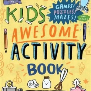 The Kid's Awesome Activity Book: Games! Puzzles! Mazes! and More! (Paperback or