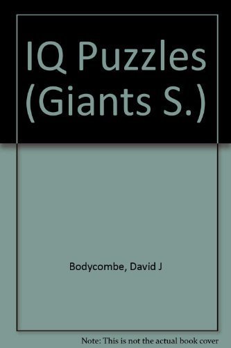IQ Puzzles (Giants S.) By DAVID J BODYCOMBE