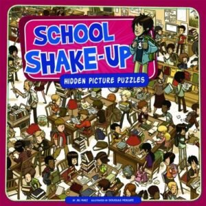 SCHOOL SHAKE-UP: HIDDEN PICTURE PUZZLES (SEEK IT OUT) By Jill Kalz & Douglas