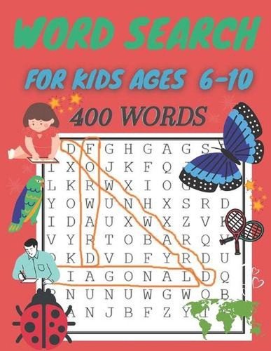 word search for kids ages 6-10: 400 Word Search Puzzles by Alhachimi Hichem Pape