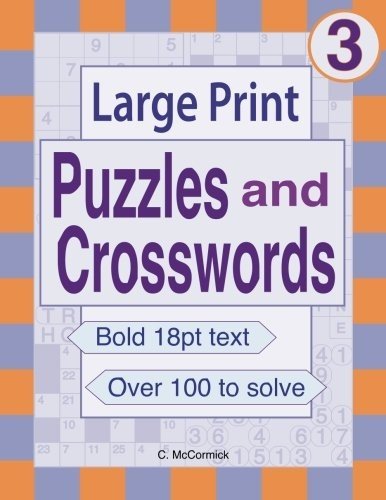 LARGE PRINT PUZZLES AND CROSSWORDS: VOLUME 3 By C. Mccormick **BRAND NEW**
