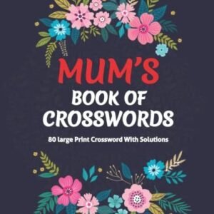 Mum's Book Of Crosswords: 80 Large Print Fantastic Cr... by Press, PuzzleHouse M
