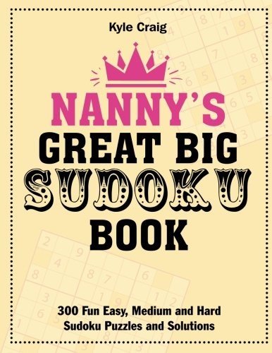 NANNY’S GREAT BIG SUDOKU BOOK: 300 FUN EASY, MEDIUM AND By Kyle Craig BRAND NEW