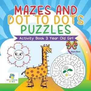 Educando Kids Mazes and Dot to Dots Puzzles Activity Book 3 Year Old (Paperback)