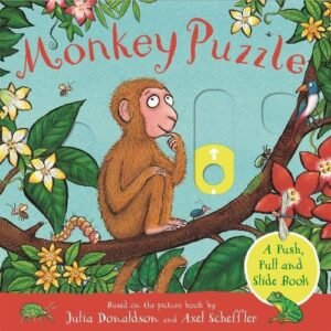 Monkey Puzzle: A Push, Pull and Slide Book by Donaldson, Julia Board book Book
