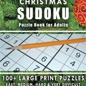 CHRISTMAS SUDOKU Puzzle Book for Adults: 100+ Large Print Puzzles - Easy, Medium