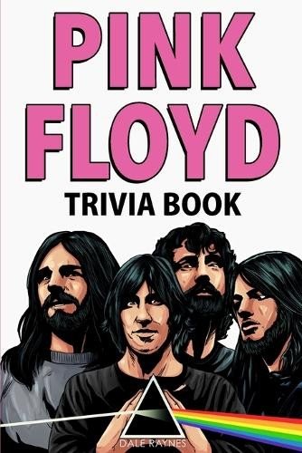 Dale Raynes Pink Floyd Trivia Book (Paperback)