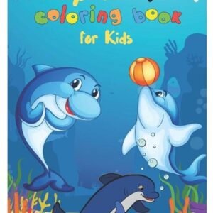 35 Dolphin Big Things Coloring Book for Kids: Dolphin Coloring Book for kids. 35
