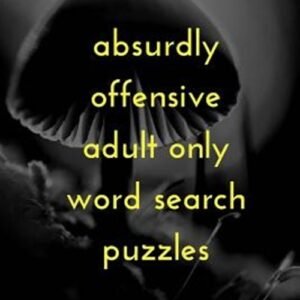Absurdly Offensive Adult Only Word Search Puzzles, Paperback by Gnarly Nots (...