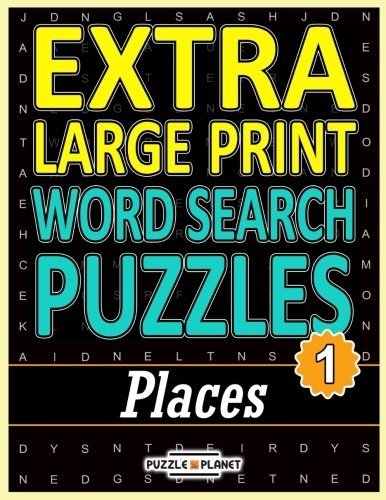 EXTRA LARGE PRINT WORD SEARCH PUZZLES: PLACES: EXTRA LARGE By Puzzle Planet NEW
