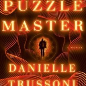 The Puzzle Master : A Novel Hardcover Danielle Trussoni