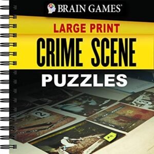 BRAIN GAMES LARGE PRINT - CRIME SCENE PUZZLES By Publications International Ltd.