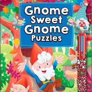 Gnome Sweet Gnome Puzzles: Magical Kids Puzzle Book with Gnomes, Fairies and Dr,