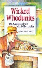 Wicked Whodunits: Dr. Quicksolve Mini-Mysteri- 1402704003, hardcover, Jim Sukach