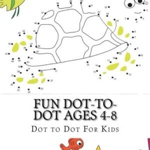 FUN DOT-TO-DOT AGES 4-8: ANIMAL DOT TO DOT PUZZLES FROM By Dottie Webb BRAND NEW