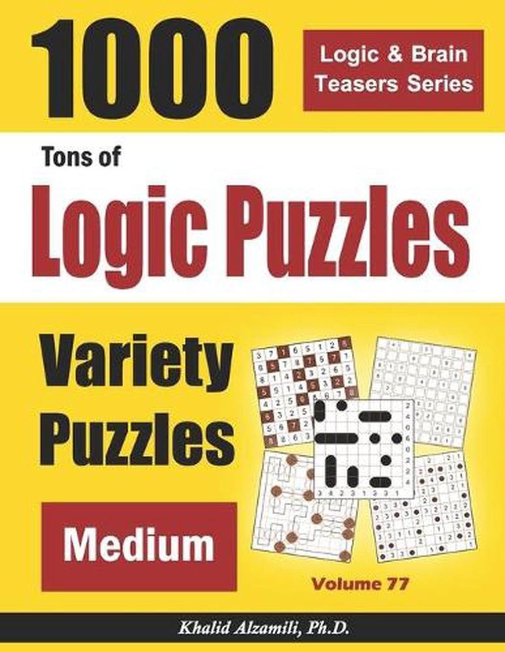 Tons of Logic Puzzles: 1000 Medium Variety Puzzles by Khalid Alzamili Paperback