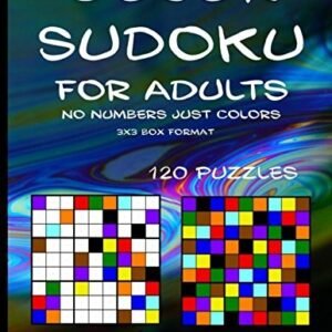 COLOR SUDOKU FOR ADULTS: NO NUMBERS JUST COLORS - 3X3 BOX By Aenigmatis **NEW**