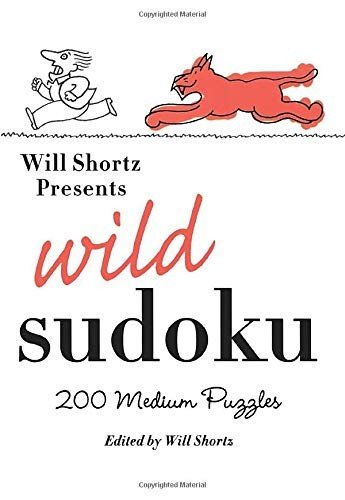 WILL SHORTZ PRESENTS WILD SUDOKU **BRAND NEW**