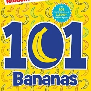 101 BANANAS (HIGHLIGHTS HIDDEN PICTURES 101 ACTIVITY **BRAND NEW**