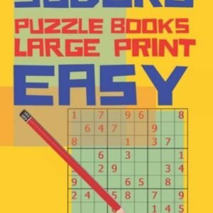 Sudoku Puzzls Easy Large Print: Logic Games For Adults - Brain Games Books Fo...