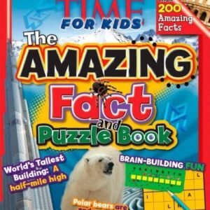 TIME FOR KIDS THE AMAZING FACT AND PUZZLE BOOK By The Editors Of Time For Kids