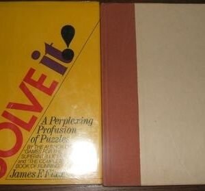 SOLVE IT!: A PERPLEXING PROFUSION OF PUZZLES By James F. Fixx - Hardcover