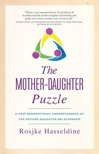 THE MOTHER-DAUGHTER PUZZLE: A NEW GENERATIONAL By Rosjke Hasseldine