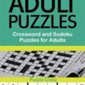 Adult Puzzles: Crossword and Sudoku Puzzles for Adults Vol 1, Brand New, Free...