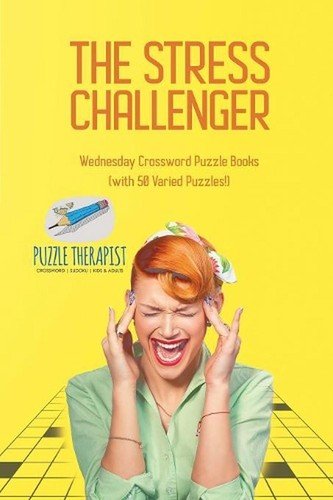 The Stress Challenger Wednesday Crossword Puzzle Books (with 50 Varied Puzzles!)