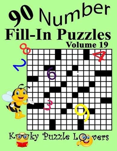 Number Fill-In Puzzles, Volume 19: 90 Puzzles by Kooky Puzzle Lovers Paperback B