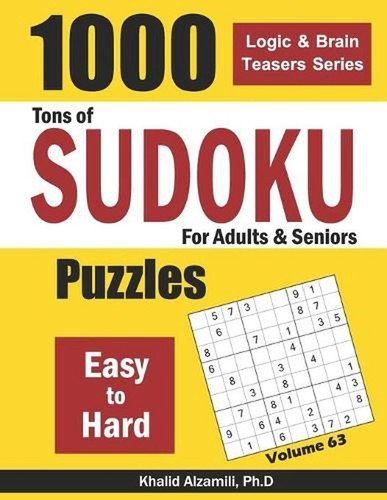Tons of Sudoku for Adults & Seniors: 1000 Easy to Hard Puzzles by Khalid Alzamil