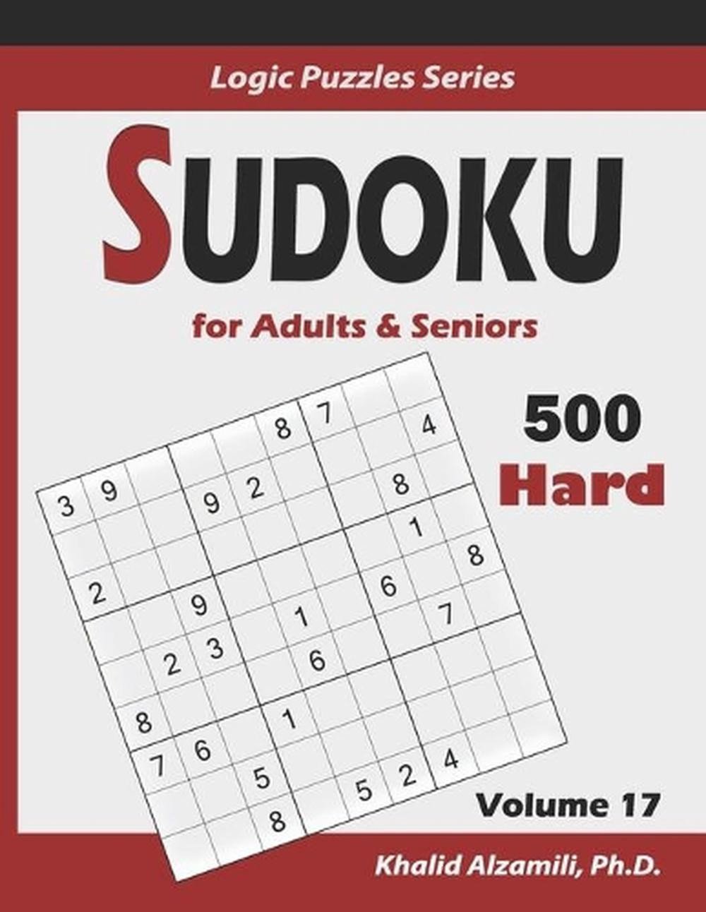 Sudoku For Adults & Seniors: 500 Hard Puzzles: : Keep Your Brain Young by Khalid