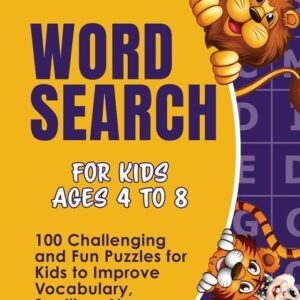 Word Search For Kids Ages 4 To 8: 100 Challenging And Fun Puzzles For Kids ...