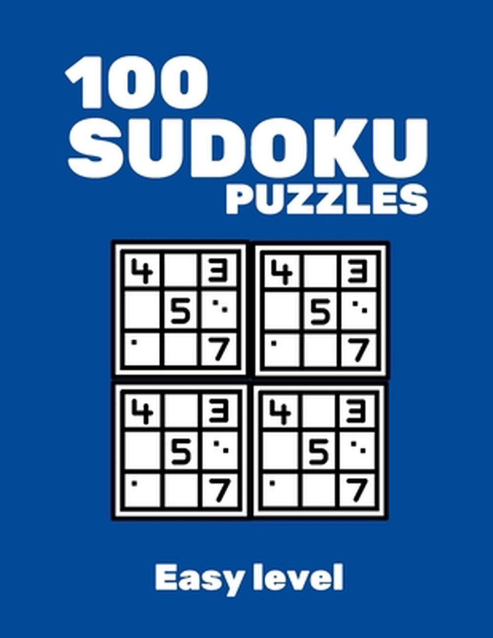 100 Sudoku Puzzles Easy level: Collection of 100 Puzzles and Solutions, Sudoku p
