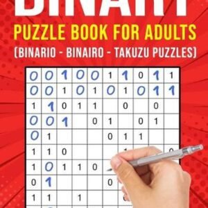 Binary Puzzle Books for Adults: Binario Binairo Takuzu Math Logic Puzzles Easy t