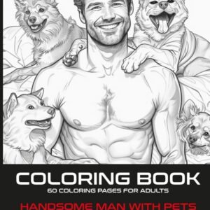 Adult Coloring Book - Handsome Man With Pets