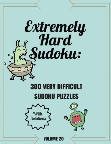 EXTREMELY HARD SUDOKU: 300 VERY DIFFICULT SUDOKU PUZZLES By Rebecca Bean **NEW**