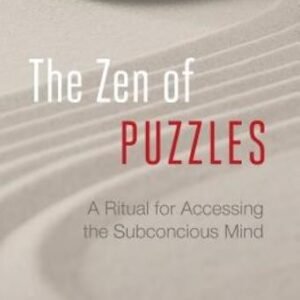 The Zen Of Puzzles: A Ritual For Accessing The Subconscious Mind