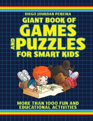 Diego Jourdan Pereira Giant Book of Games and Puzzles for Smart Kids (Paperback)