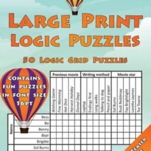 Large Print Logic Puzzles: 50 Logic Grid Puzzles: Contains Fun Puzzles in Fon...