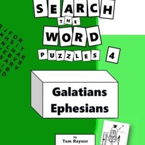SEARCH THE WORD PUZZLES 4: GALATIANS EPHESIANS By Tam Raynor & Tam Raynor *NEW*