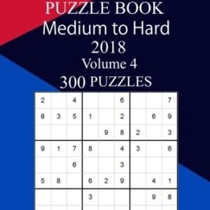 300 MEDIUM TO HARD SUDOKU PUZZLE BOOK 2018 By Jimmy Philips **BRAND NEW**