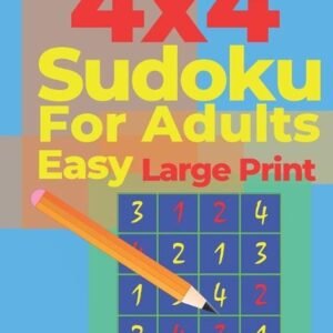 4x4 sudoku for adults Easy Large Print: Sudoku Puzzle Books easy - Logic Games F