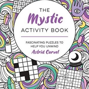 The Mystic Activity Book: Fascinating Puzzles to Help You Unwind
